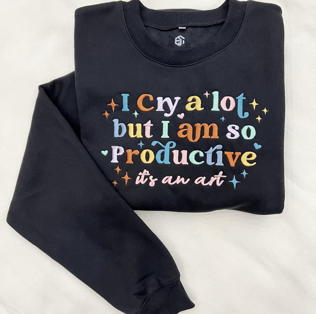 "I Can Do It With A Broken Heart" Embroidered Sweatshirt