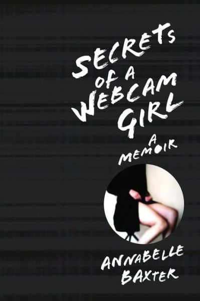 Secrets of a Webcam Girl