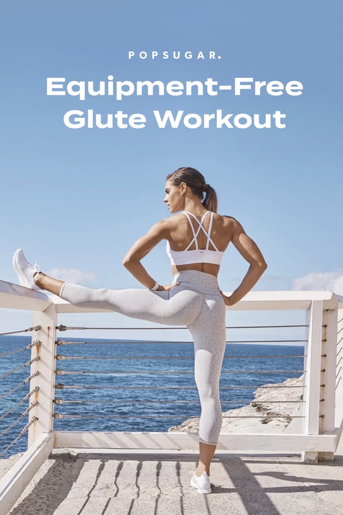 Kelsey Wells's AtHome GluteActivating Workout POPSUGAR Fitness Photo 6