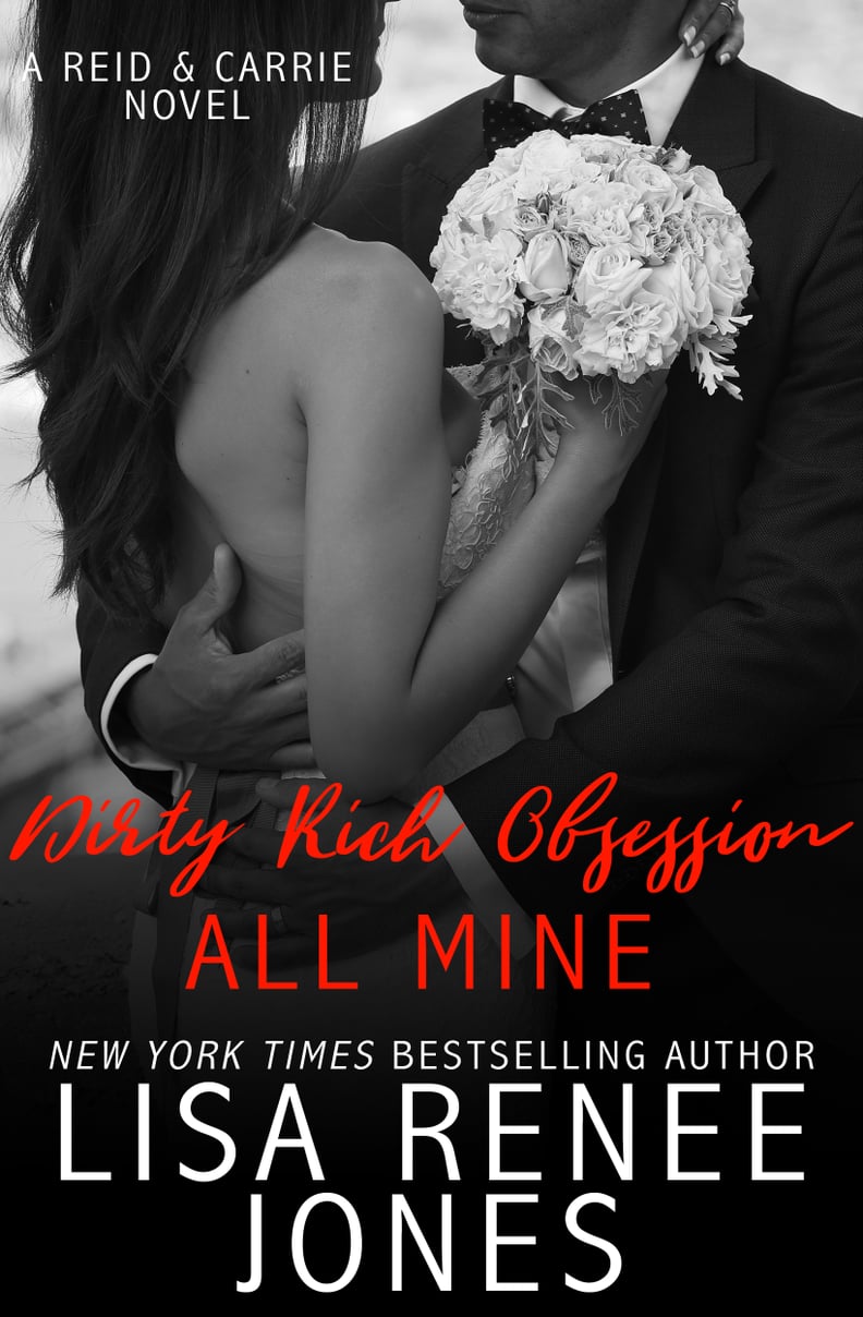 Dirty Rich Obsession: All Mine, Out. Dec. 26