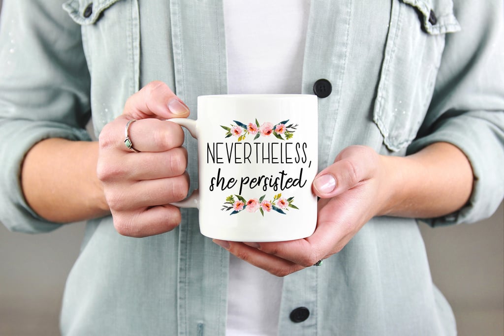 "Nevertheless, She Persisted" Mug