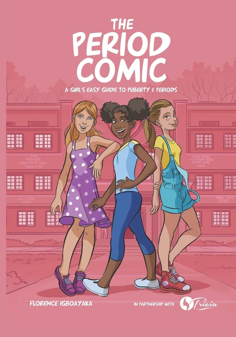 The Period Comic: A Girl's Easy Guide to Puberty and Periods