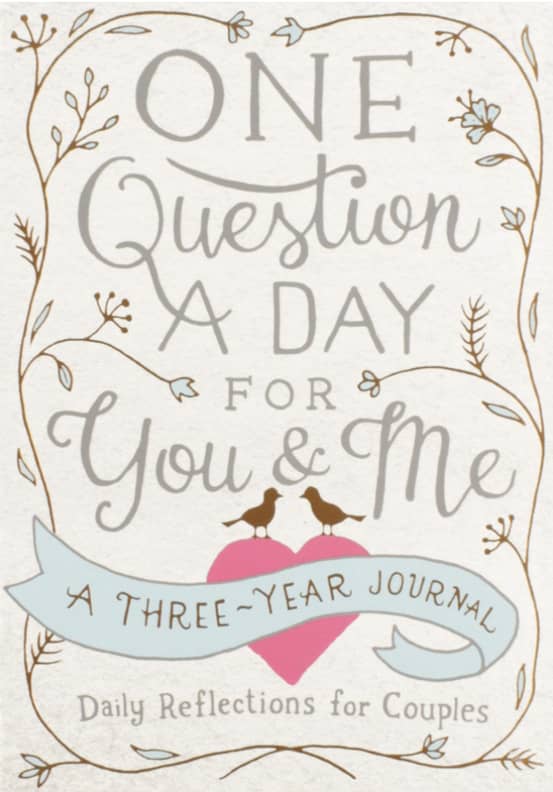 The Two of Us: A Three-Year Couples Journal: 1,000+ Daily Questions for Growing Closer [Book]