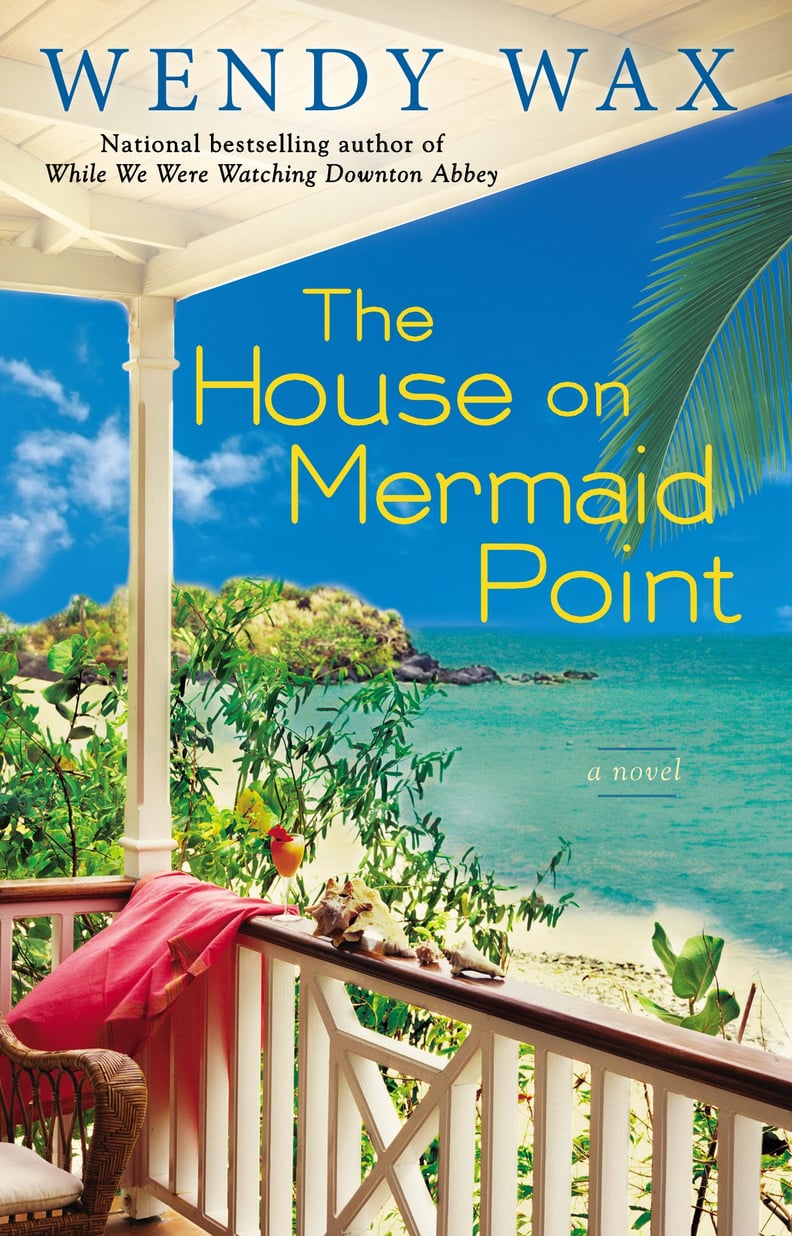 The House on Mermaid Point by Wendy Wax