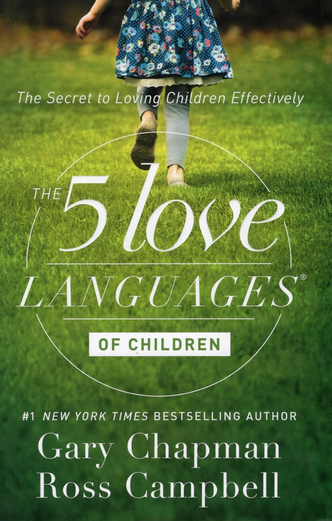 The 5 Love Languages of Children: The Secret to Loving Children Effectively