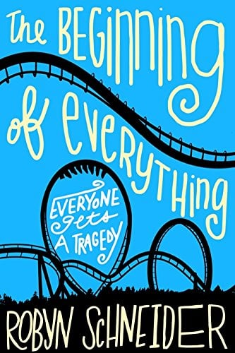 The Beginning Of Everything Ya Books For Teens
