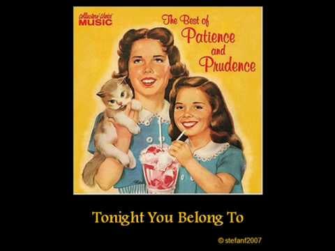 “Tonight You Belong to Me” by Patience and Prudence