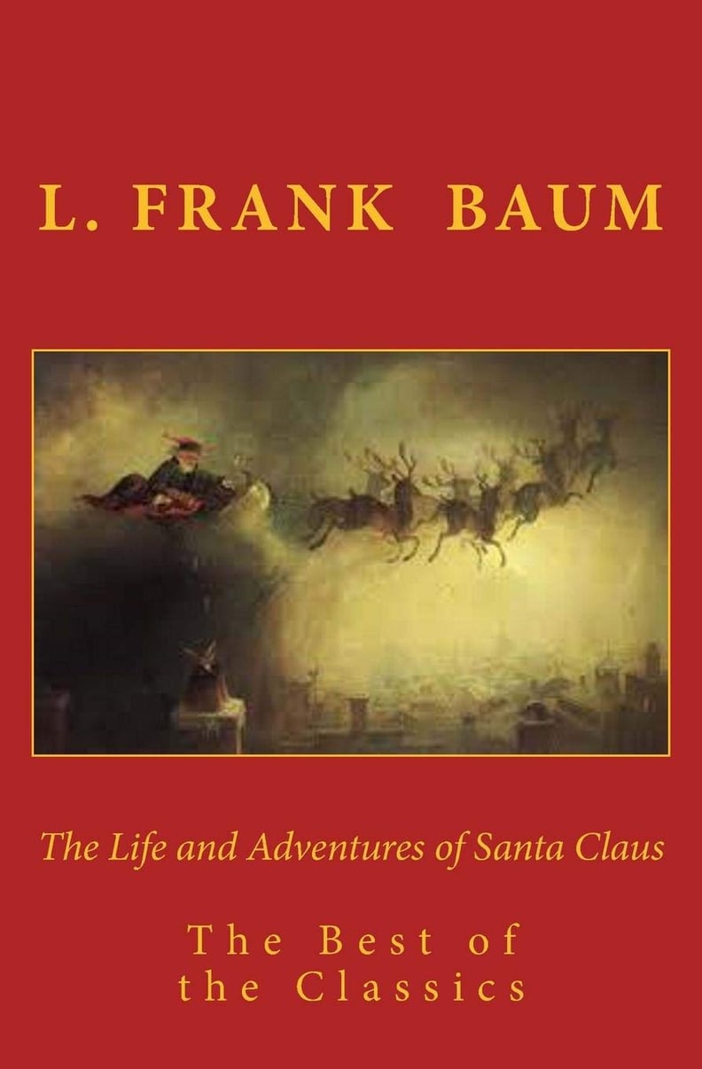 "The Life and Adventures of Santa Claus" by L. Frank Baum
