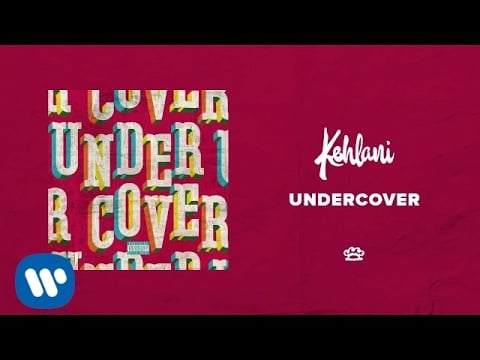 "Undercover" by Kehlani