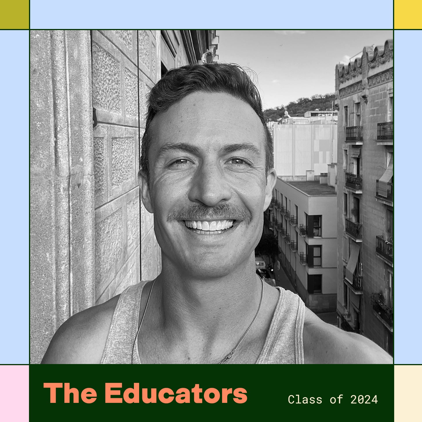 Drew Burdick Miller is pictured smiling next to a colorful border and text that reads The Educators Class of 2024