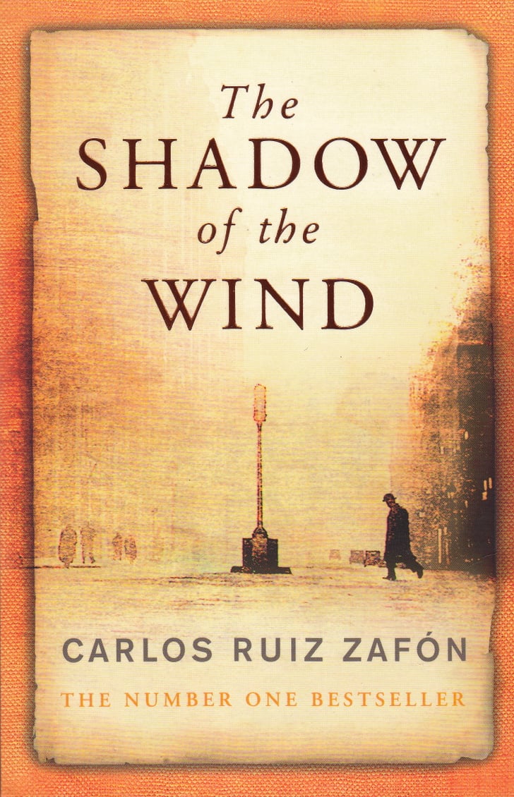 Shadow Of The Wind Chapter Summary The Shadow of the Wind | Books Every Latina Should Read | POPSUGAR