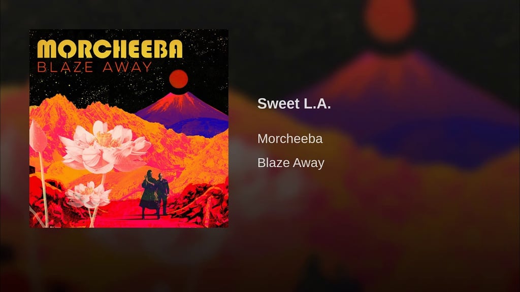 "Sweet L.A." by Morcheeba