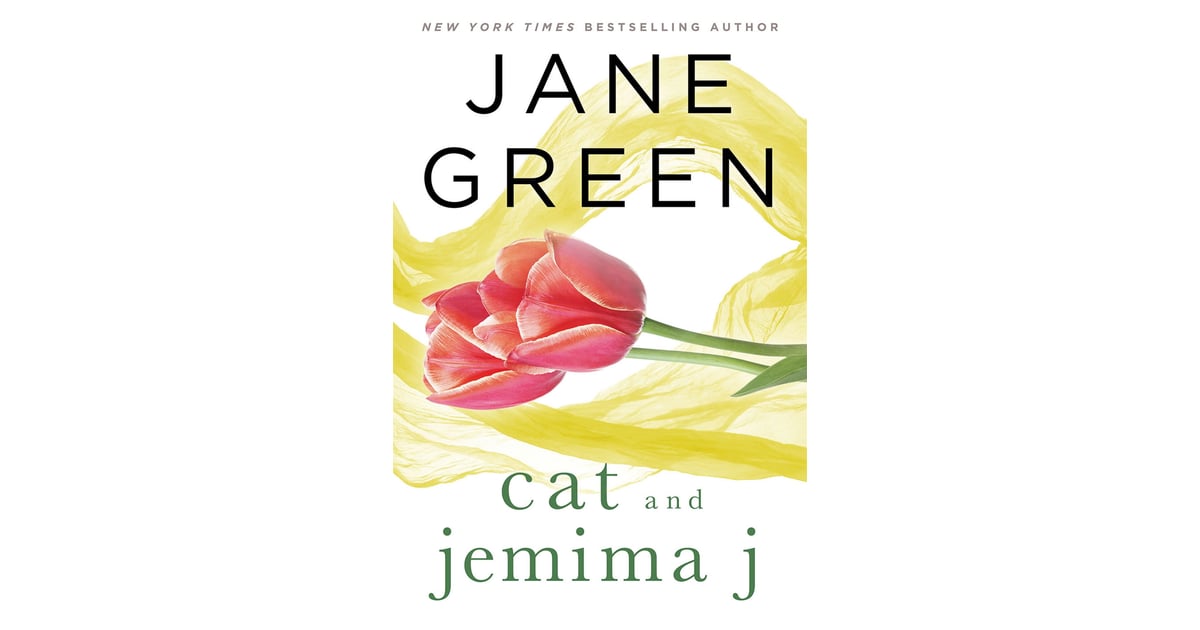 Cat And Jemima J By Jane Green 13 Short Stories To Read Over Thanksgiving Popsugar Love Sex Photo 5