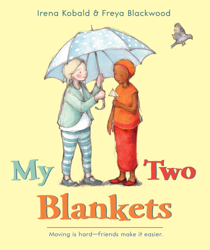 My Two Blankets Books For Young Activists POPSUGAR Family Photo 12