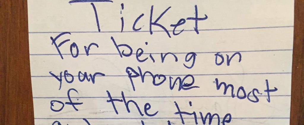 Boy Writes Mom Ticket For Spending Too Much Time on Phone