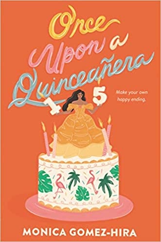 Once Upon a Quinceañera by Monica Gomez-Hira