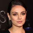 Badass Mom Mila Kunis Gets Real About Parenting: "I'm Ragged Tired"