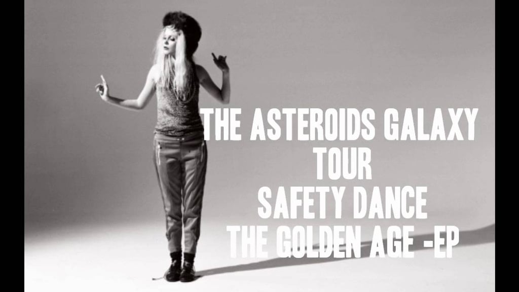 "The Safety Dance" by The Asteroids Galaxy Tour