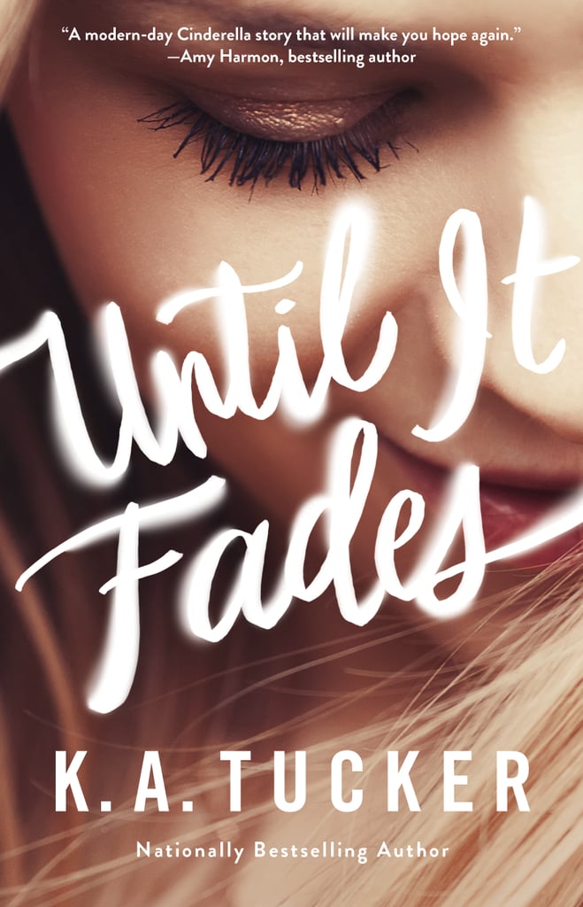 Until It Fades Sexy Books Out June 2017 POPSUGAR Love & Sex Photo 2