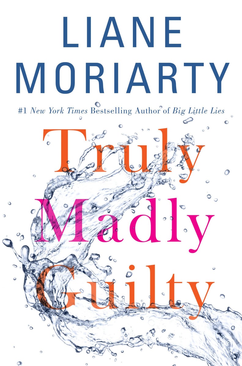 Truly Madly Guilty by Liane Moriarty