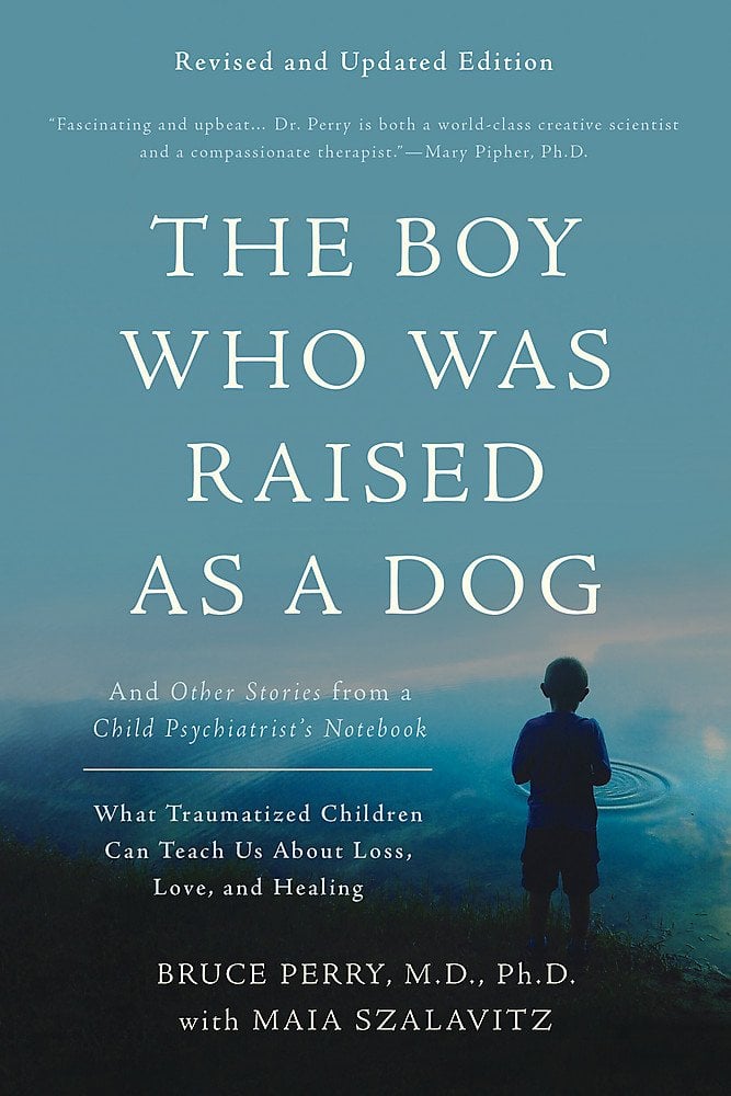 The Boy Who Was Raised as a Dog: And Other Stories from a Child Psychiatrist's Notebook