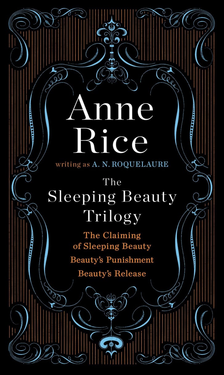 The Sleeping Beauty Trilogy Box Set By Anne Rice Erotic Romance Novels Popsugar 