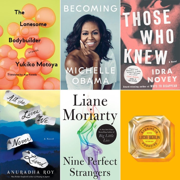 Best New Books November 2018 Popsugar Entertainment We've researched and ranked the best bodybuilding books in the world, based on recommendations from world experts, sales data, and millions of from elite bodybuilding competitors to gymnasts, from golfers to fitness gurus, anyone who works out with weights must own this book—a book that. best new books november 2018 popsugar