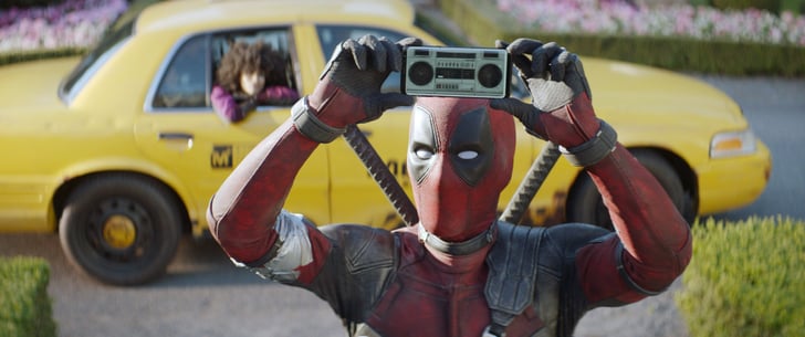 Deadpool 2 Soundtrack Popsugar Entertainment