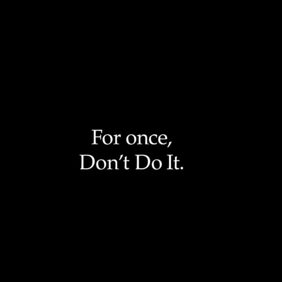 Watch Nike's Powerful "Don't Do It" Video