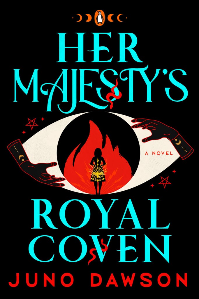 "Her Majesty's Royal Coven" by Juno Dawson