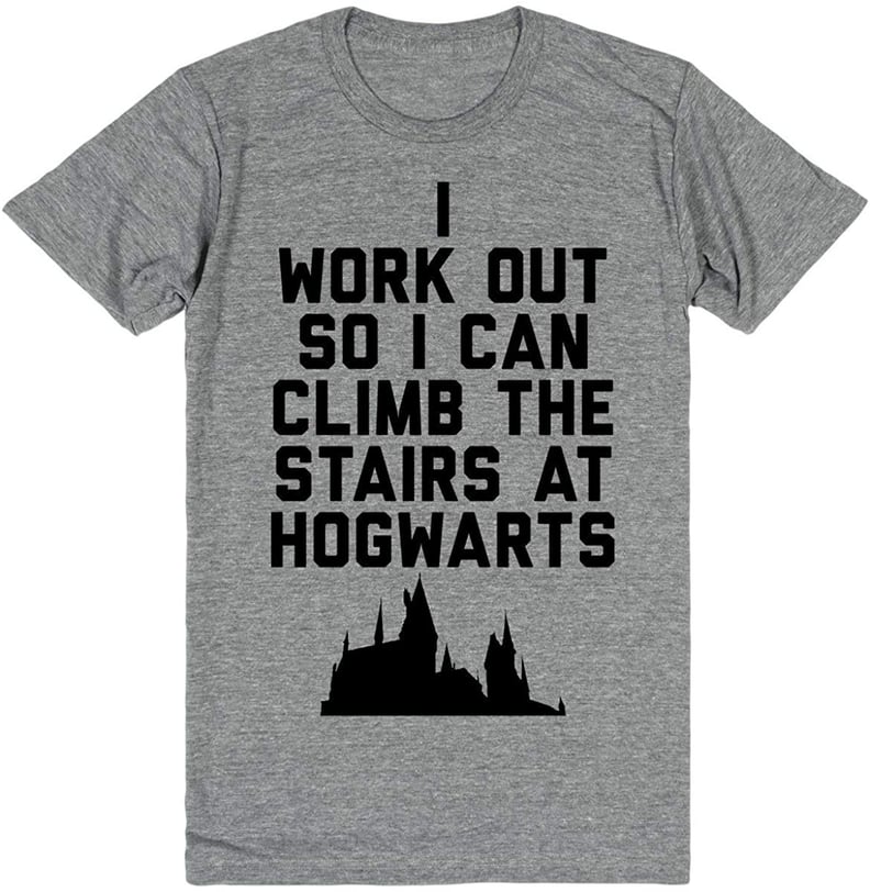 Harry Potter I Work Out So I Can Climb the Stairs at Hogwarts T-shirt