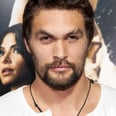 Jason Momoa With Short Hair Will Propel You Into a New Stratosphere of Thirst