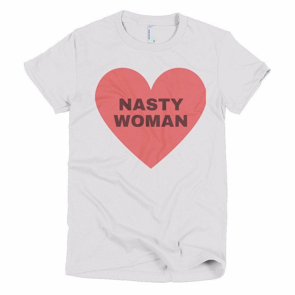 Such a nasty woman t shirt Clearance