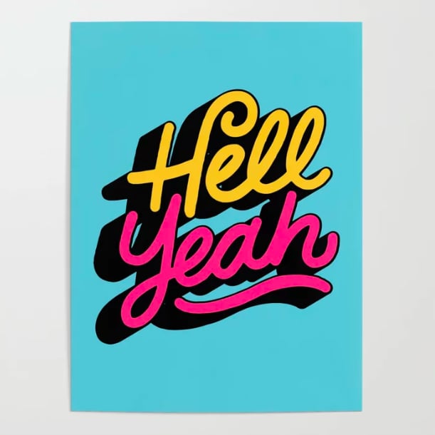 Hell Yeah 002 x Typography Poster