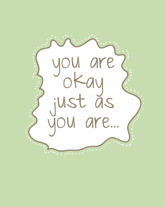 You are okay just as you are ($12-$34)