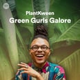 Spotify Has Released a Plant Hub For You and Your Green Girls, and It's a Must-Listen