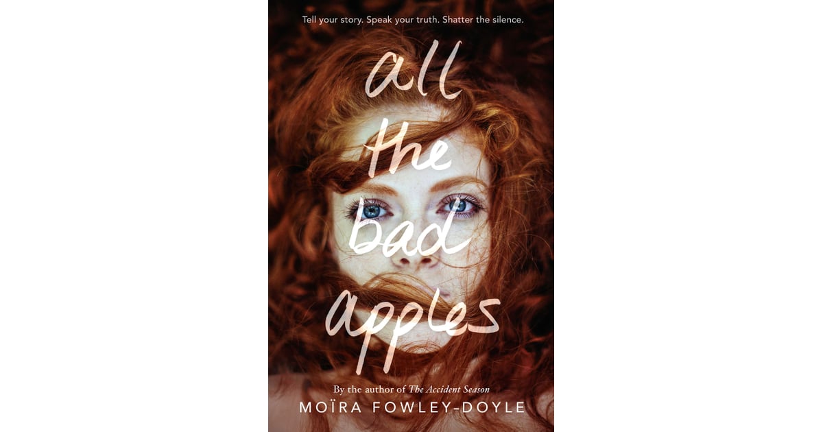 All The Bad Apples By Moira Fowley Doyle 20 Of The Best New Books To Pick Up In August Popsugar Entertainment Photo 20