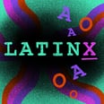 Latino, Latina, or Latinx? Here's How to Use These Terms