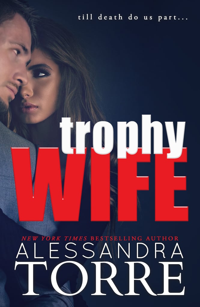 Trophy Wife by Alessandra Torre