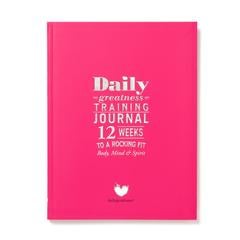 Dailygreatness Training Journal: 12 Weeks to a Rocking Fit Body, Mind & Spirit