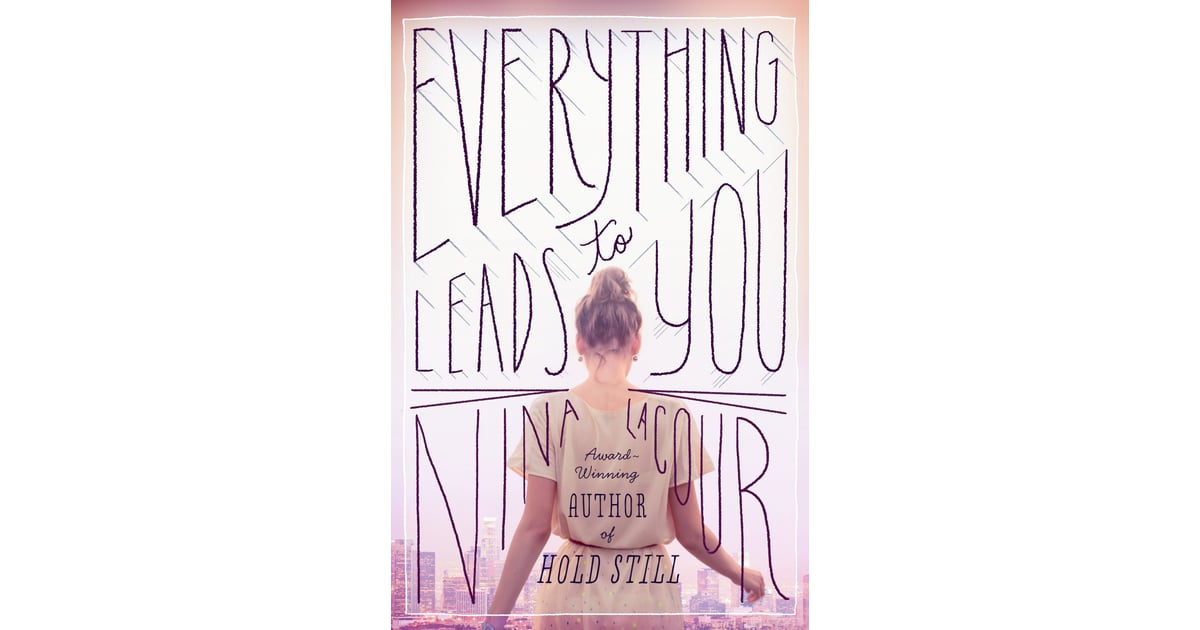 nina lacour everything leads to you nina lacour everything leads to you