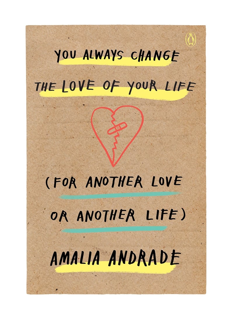 You Always Change the Love of Your Life For Another Love or Another Life