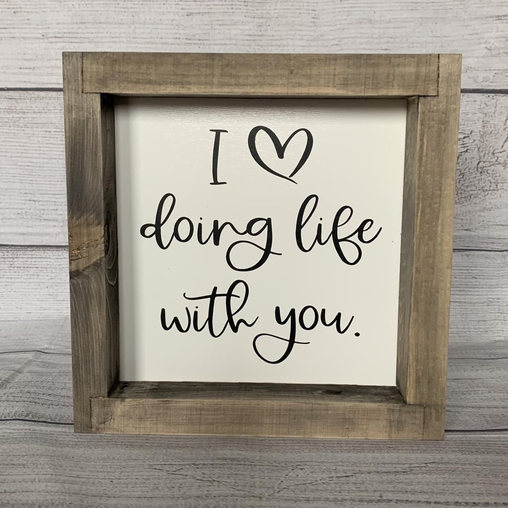 I Love Doing Life With You Wood Sign