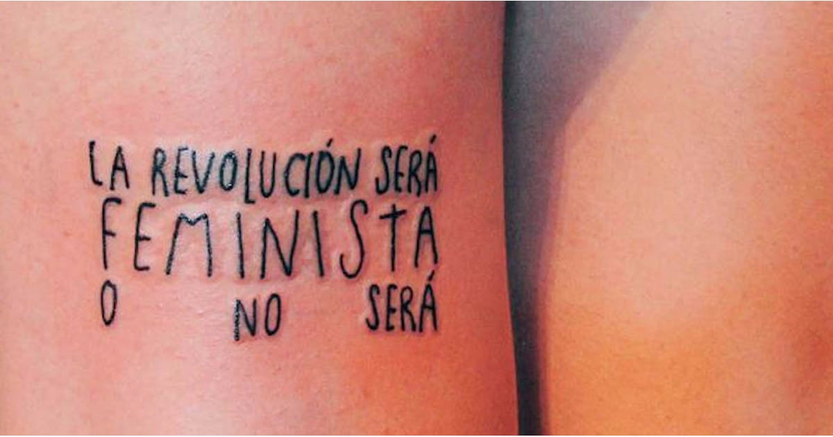 Feminist Latina Tattoos Popsugar Latina