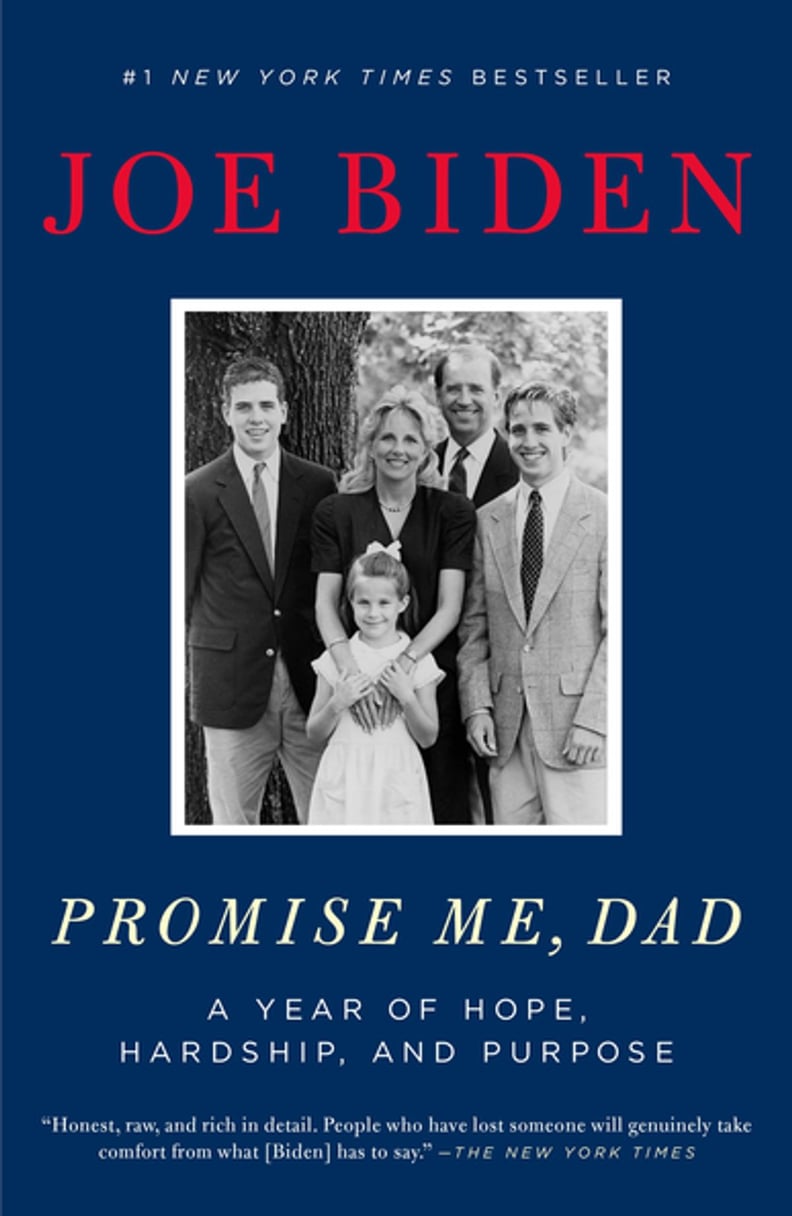Promise Me, Dad: A Year of Hope, Hardship, and Purpose by President Joe Biden