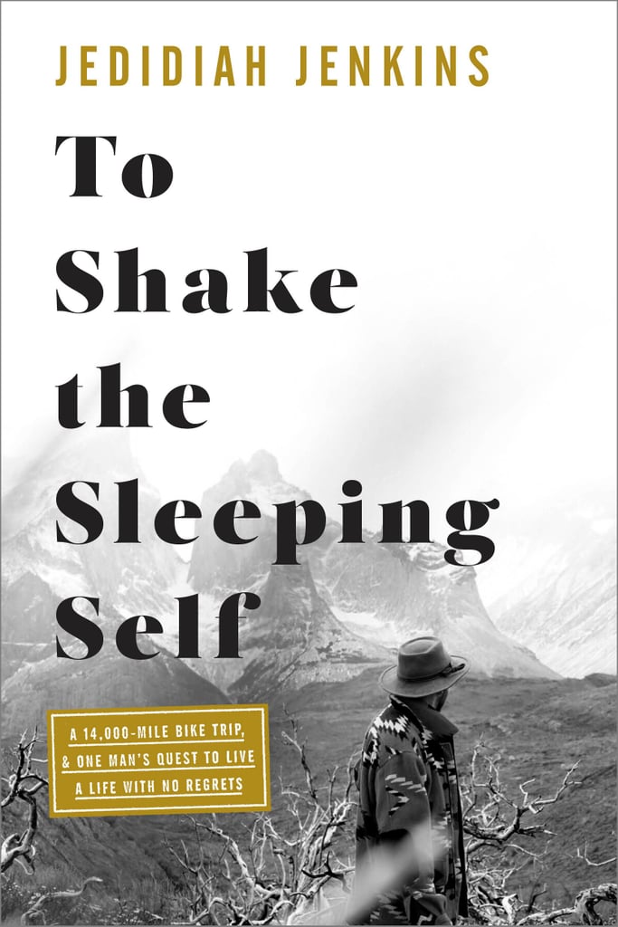 To Shake the Sleeping Self by Jedidiah Jenkins
