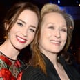 Emily Blunt Gushes About Working With "Inspiration" Meryl Streep in Mary Poppins Returns