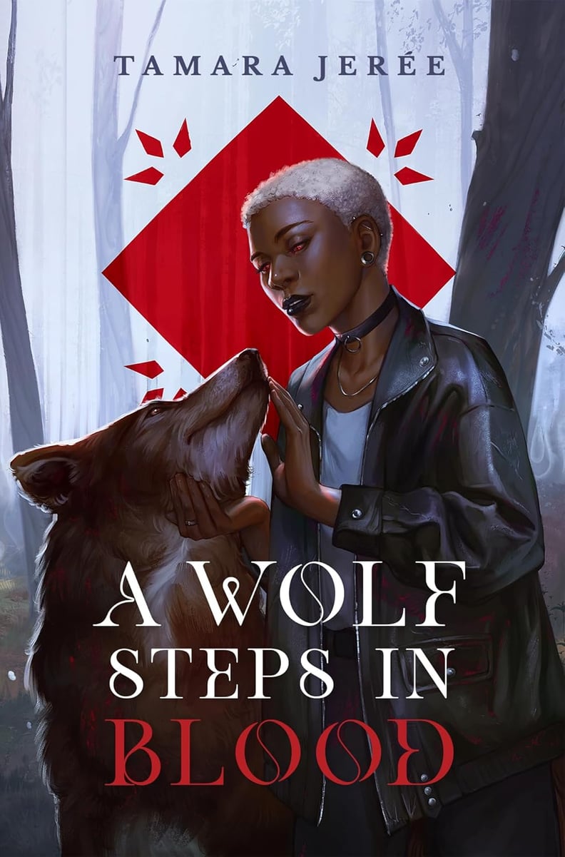 "A Wolf Steps in Blood" by Tamara Jerée