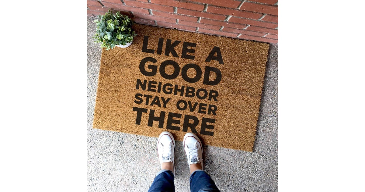 Like a Good Neighbor Stay Over There Doormat Funny Doormats on Amazon
