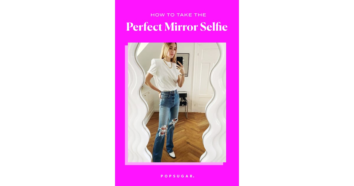 How to Take a Mirror Selfie at Home | POPSUGAR Fashion Photo 10